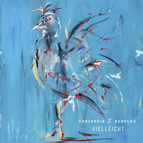 Tonverein Babelka - Vielleicht LP